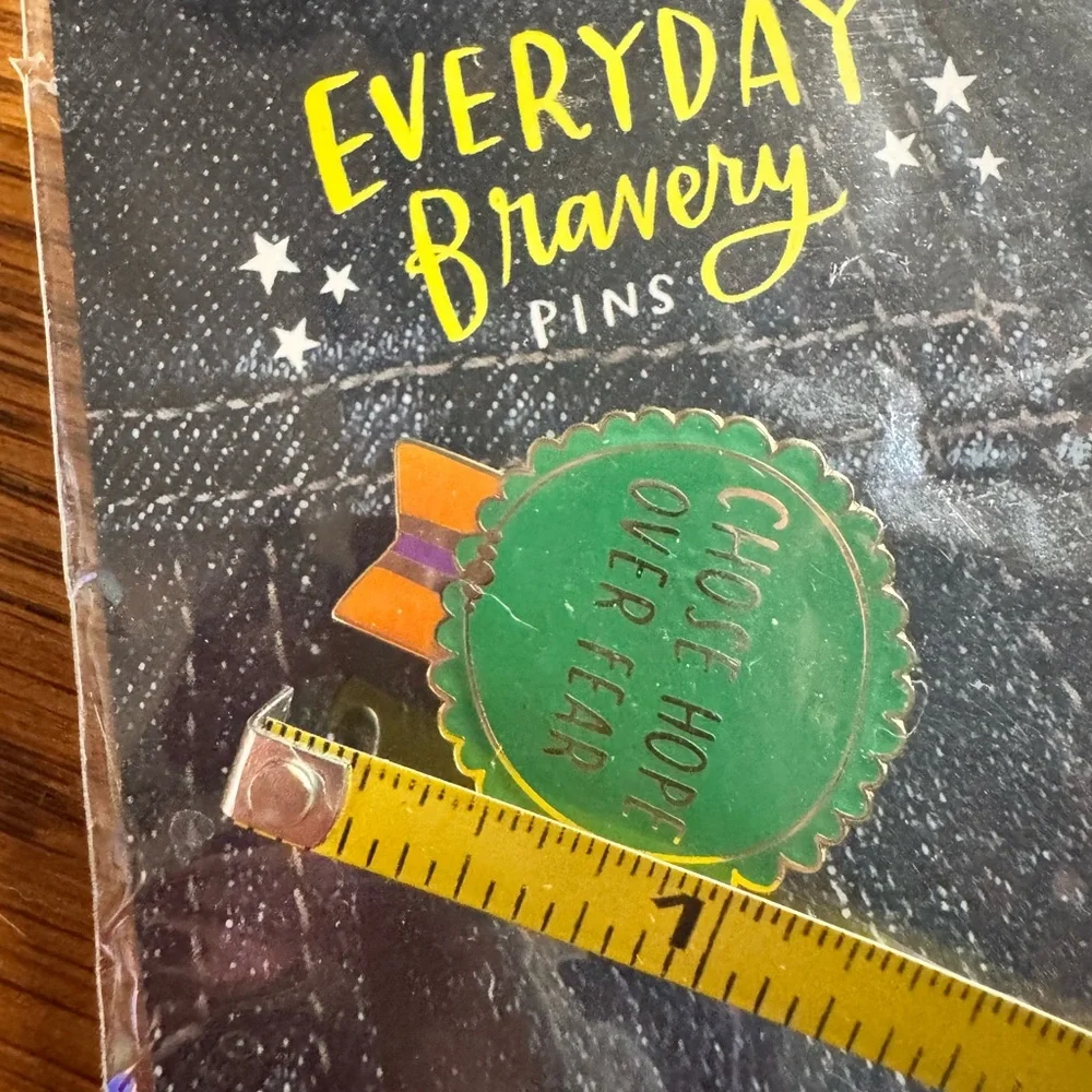 Everyday Bravery Pin - “Choose Hope Over Fear”  Green and Gold
